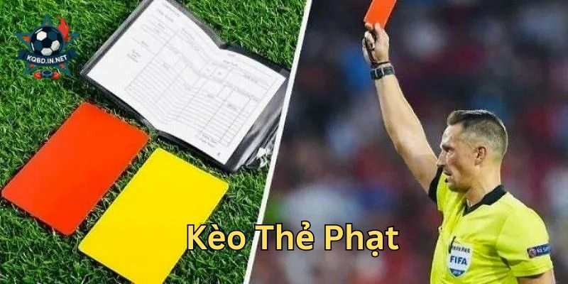 Kèo Thẻ Phạt là gì? 